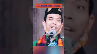 Ustad Abdul Somad | Hidup Hanya Sejenak