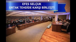 EFES SELÇUK ORTAK TEHDİDE KARŞI BİRLEŞTİ