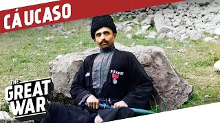 Transcaucasia En La Primera Guerra Mundial I LA GRAN GUERRA Especial