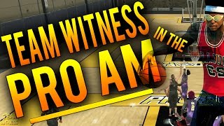 NBA 2K16: Team Witness in The PRO AM! 1st Pro-Am Gameplay and NEW Direction of Channel!