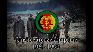 Unsere Grenzerkompanie, Our Borderguard company - East German Military Song