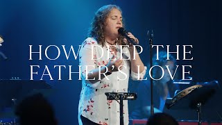 How Deep the Father's Love for Us | The Chapel Worship (NJ)