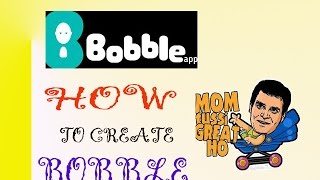 How To Create Funny Bobble For WhatsAPP....