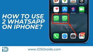 How to Use 2 Whatsapp on iPhone?