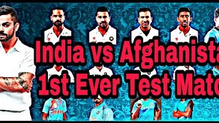 India vs Afghanistan 1st Ever Test Match....