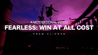 Fearless: Win at all Cost - Motivational Video