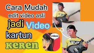 Cara mudah edit video asli jadi video kartun keren | aplikasi channel