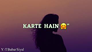 Kese Batain Tujhse Kitna Pyar karte Hain Chehra Mera parhly Shaybaa WhatsApp Status 2020