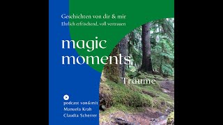 Magische Momente - Von Tagträumen und klaren Nachtträumen - Podcast Folge 25