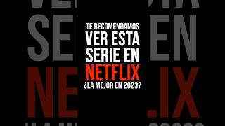 ¿La mejor serie en #netflix ? #series #recomendaciones #peliculas