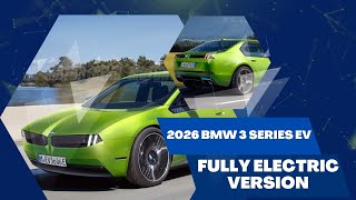 2026 BMW 3 Series EV - WHAT TO KNOW ABOUT THE 3ER'S ELECTRIC MAKEOVER