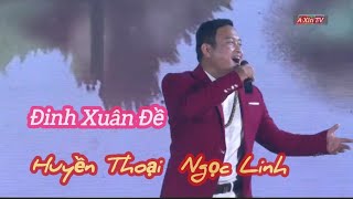 Huyền Thoại Ngọc Linh / NSƯT  Đinh Xuân Đề