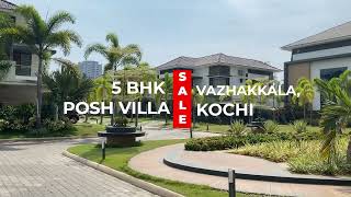 5BHK POSH VILLA at VAZHAKKALA, KOCHI Kochi Real Estate