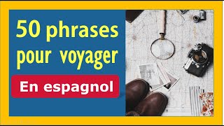 Apprendre des PHRASES en espagnol pour voyager 🚞✈🧳