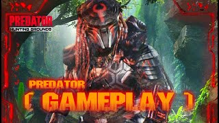 Gameplay Predator - Predator : Hunting Grounds