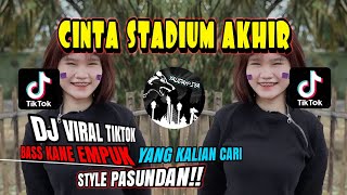 DJ SOUQYBAND🔥CINTA STADIUM AKHIR🔥VIRAL TIKTOK TERBARU STYLE ANDALAN BASS KANE❗❗YAUDAHIYADJ