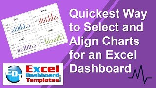 Quickest Way to Select and Align Charts for an Excel Dashboard