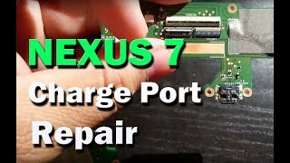 Nexus 7 2013 Tablet Charge Port Replacement Issue