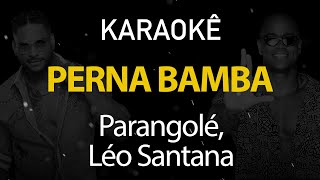 Perna Bamba - Parangolé, Léo Santana (Karaokê Version)