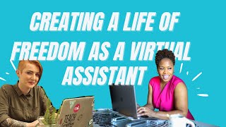 Create A Life of Freedom As a Virtual Assistant