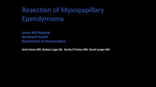 Resection of Myxopapillary Ependymoma