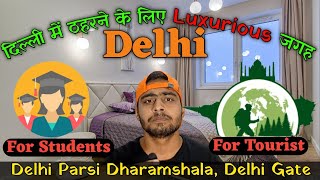 Best Guest House in Delhi | Rooms for Students | Luxury hotels in Delhi | Delhi Parsi Dharamshala