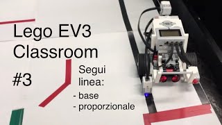 Lego EV3 Classroom #3 - segui linea base e proporzionale - sensore di luce/colore