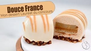 Mon dessert du concours / Le Douce France