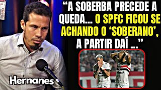 "O SPFC PAROU NO TEMPO" HERNANES MANDA A REAL PRA TORCIDA DO SÃO PAULO FC!