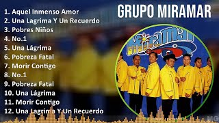 Grupo Miramar 2024 MIX Las Mejores Canciones - Aquel Inmenso Amor, Una Lagrima Y Un Recuerdo, Po...