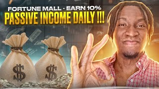 Fortune Mall - Earn 10% Passive income daily !!!