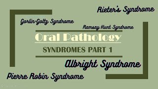 Syndromes in Oral Pathology | Part 1