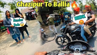 Ghazipur To Ballia 🔥 || Ye Ladki To Number Mang Li 😃 ​⁠@Mgprider61