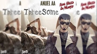 Anuel AA - 3 Some (Audio Oficial)