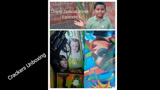 Diwali Special Week/Crackers Unboxing /Episode 1