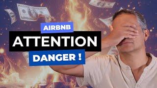 AIRBNB : Attention, danger !