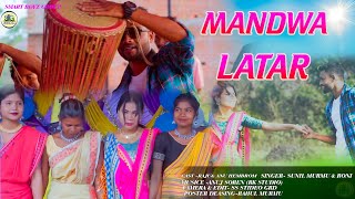 MANDWA LATAR|| SUNIL MURMU & RUTH KISKU|| RAJU #ANNU HEMBROM