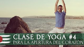 HATHA YOGA #4 | Para la apertura del corazón (Clase de yoga en español)