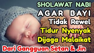 SHOLAWAT PENGANTAR TIDUR BAYI PALING MUSTAJAB I SHOLAWAT PENGANTAR TIDUR BAYI