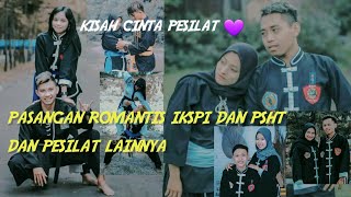 KISAH CINTA PASANGAN COUPLE IKSPI DAN PSHT DAN PESILAT LAINNYA YANG BIKIN BAPER PART 2