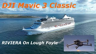 238m RIVIERA Cruise Ship On Her Maiden Visit To Lough Foyle - DJI Mavic 3 Classic