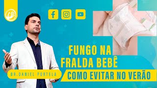 Fungo na fralda bebê como EVITAR no VERÃO