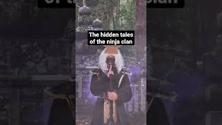 the hidden tales of the ninja clan...