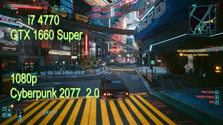 Cyberpunk 2077 2.0 | i7 4770 + GTX 1660 Super | 1080p