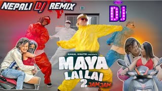 MAYA LAI LAI 2 | New Nepali Dj Mix 2080 |KAMAL KHATRI | Nepali Dj | Dj | DJ CYJOH | DJ AJ