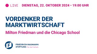 Vordenker der Marktwirtschaft - Milton Friedman und die Chicago School