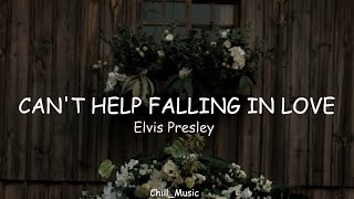 Elvis Presley - Can't Help Falling in Love (Lyrics) (Loop Video)