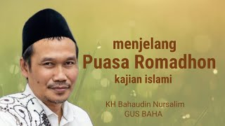 Gus Baha : Puasa Romadhon