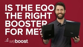 Is the eqo cell phone signal booster right for me? | weBoost