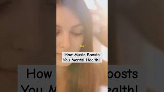 How Music Boosts Your Mental Health!